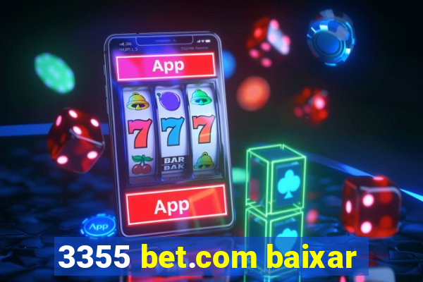 3355 bet.com baixar